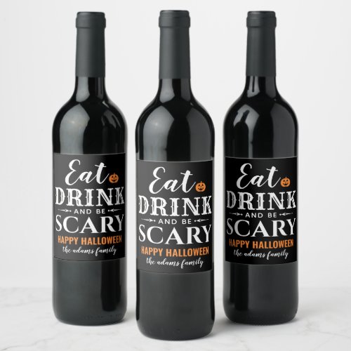 Eat Drink and Be Scary Modern Typography Halloween Wine Label