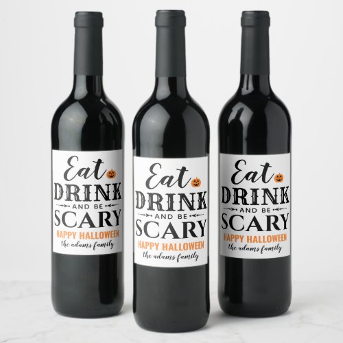 Eat Drink and Be Scary Modern Typography Halloween Wine Label