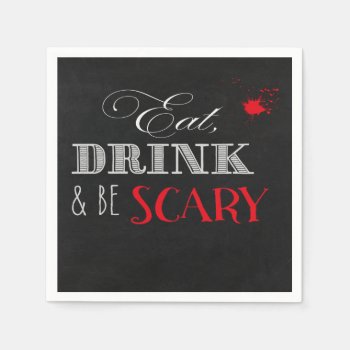 Eat Drink And Be Scary Napkins Iii by SoSpooky at Zazzle