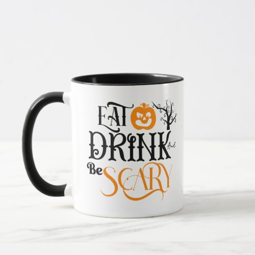 Eat Drink and Be Scary Pumpkin Halloween Mug
