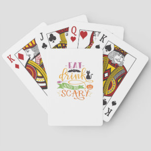 Eat Drink And Be Scary Quote & Retro Classic Desig Poker Cards