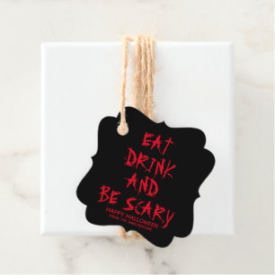 Eat drink and be scary red blood custom Halloween Favor Tags