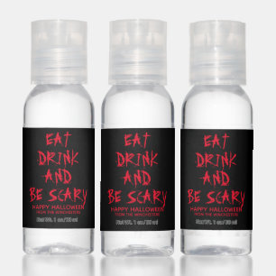 Eat drink and be scary red blood custom Halloween Hand Sanitizer