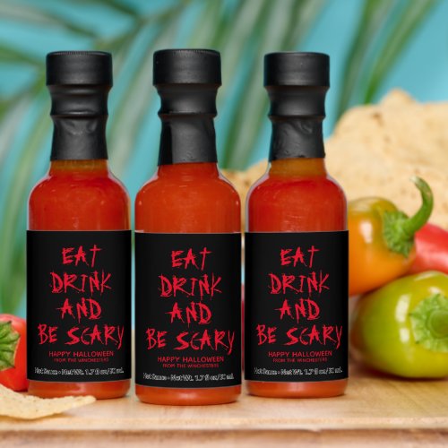 Eat drink and be scary red blood custom Halloween Hot Sauces