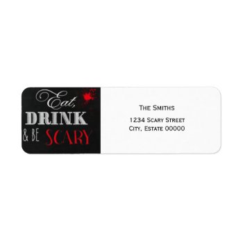 Eat Drink And Be Scary Red Halloween Label by SoSpooky at Zazzle