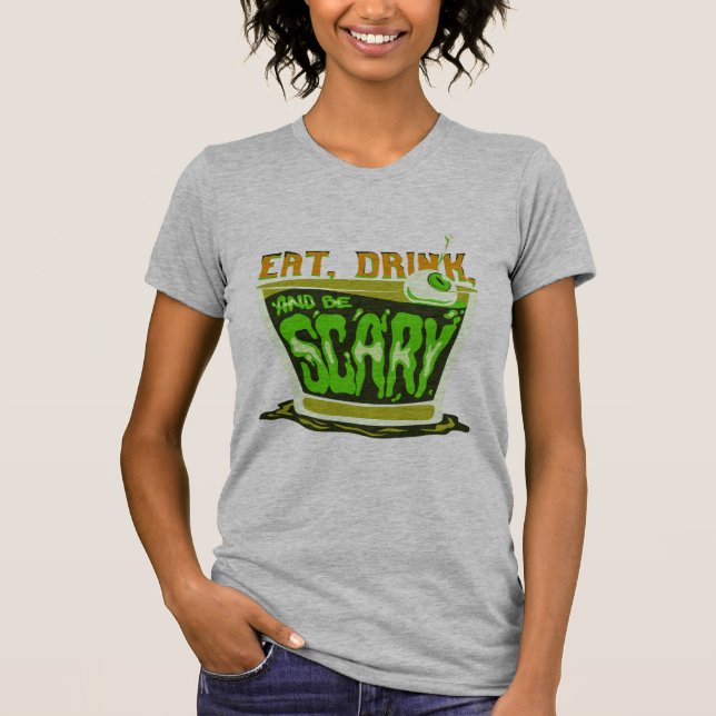 Eat drink and be scary T-Shirt (Front)