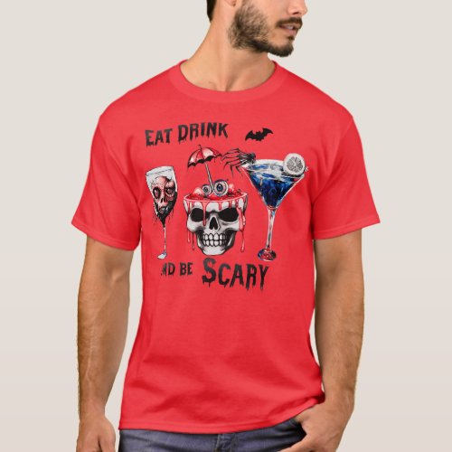 Eat Drink and Be Scary T_Shirt