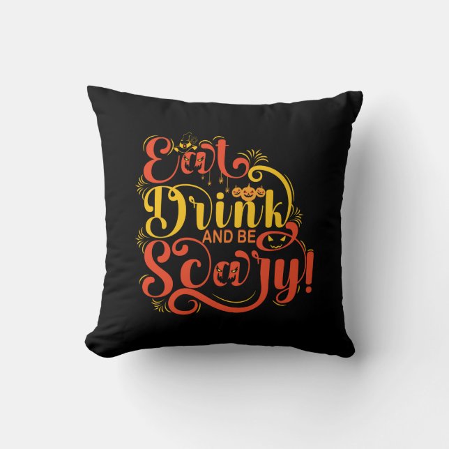 Eat Drink and be Scary Throw Pillow (Front)