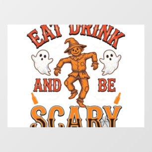 Eat Drink And Be Scary Vintage Halloween Shirt Des Window Cling