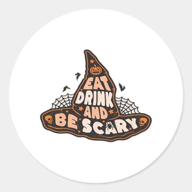 Eat Drink And Be Scary Witch Hat Aesthetic Casual Classic Round Sticker (Front)