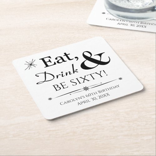 Eat Drink and Be Sixty Throwback 60th Birthday Square Paper Coaster
