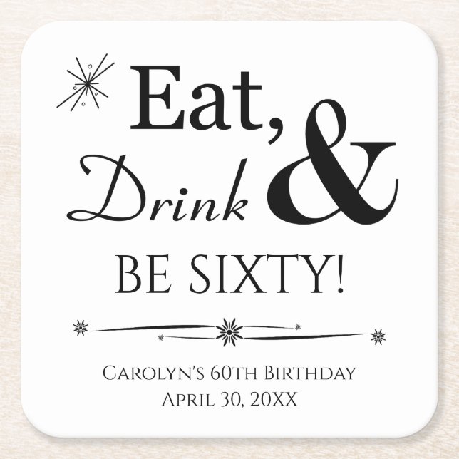 Eat Drink and Be Sixty Throwback 60th Birthday Square Paper Coaster (Front)