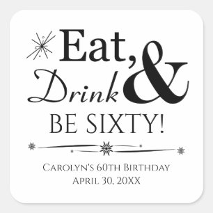 Eat Drink and Be Sixty Throwback 60th Birthday Square Sticker