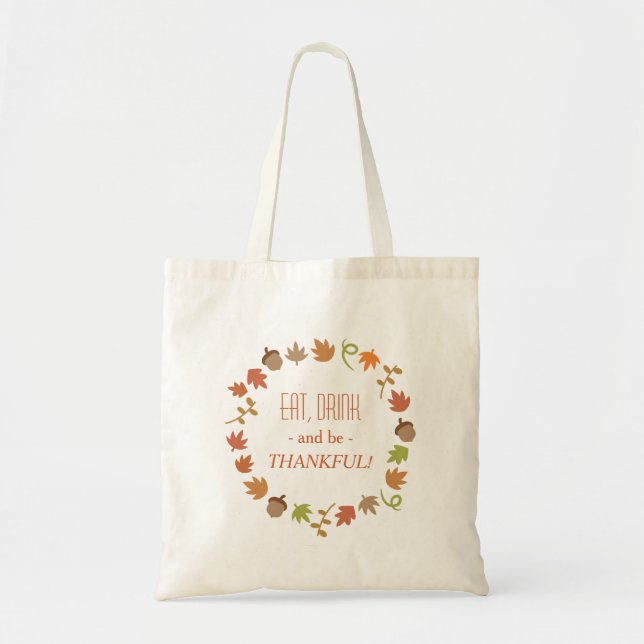 Eat Drink and Be Thankful Autumn Wreath Tote Bag (Front)