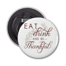eat drink and be thankful bottle opener