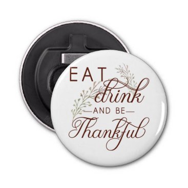 eat drink and be thankful bottle opener
