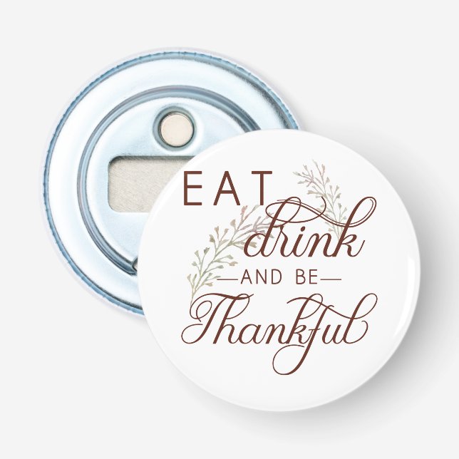 eat drink and be thankful bottle opener (Front)