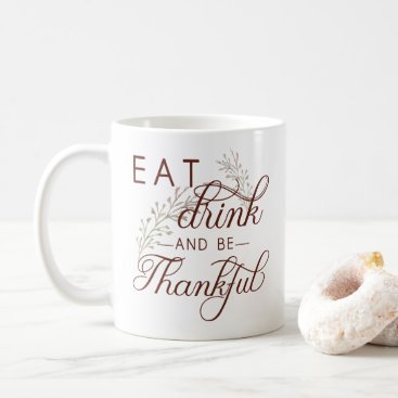 eat drink and be thankful coffee mug