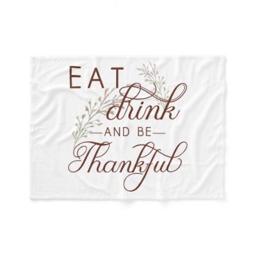 eat drink and be thankful fleece blanket