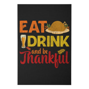 Eat Drink And Be Thankful Funny Beer Thanksgiving Faux Canvas Print