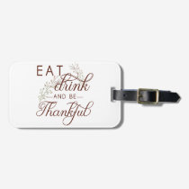 eat drink and be thankful luggage tag