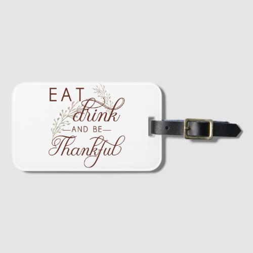 eat drink and be thankful luggage tag