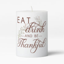 eat drink and be thankful pillar candle