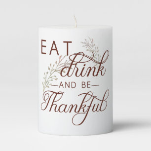 eat drink and be thankful pillar candle