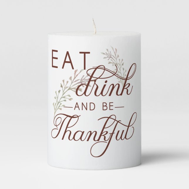eat drink and be thankful pillar candle (Front)