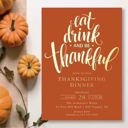 Eat Drink And Be Thankful Thanksgiving Dinner Foil Invitation