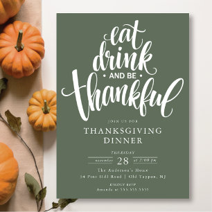 Eat Drink And Be Thankful Thanksgiving Dinner Invitation