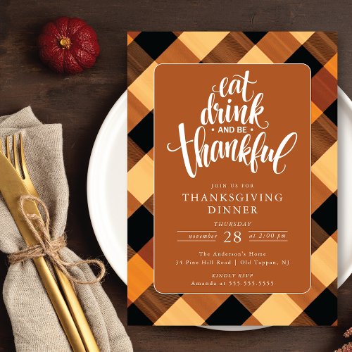 Eat Drink And Be Thankful Thanksgiving Dinner Invitation