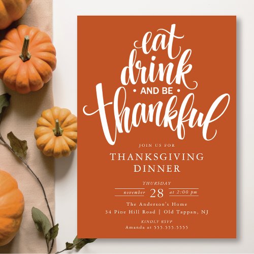 Eat Drink And Be Thankful Thanksgiving Dinner Invitation