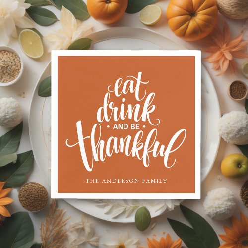 Eat Drink And Be Thankful Thanksgiving Dinner Napkins