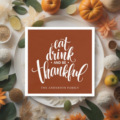 Eat Drink And Be Thankful Thanksgiving Dinner Napkins