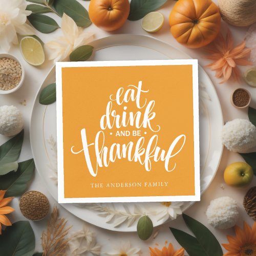 Eat Drink And Be Thankful Thanksgiving Dinner Napkins