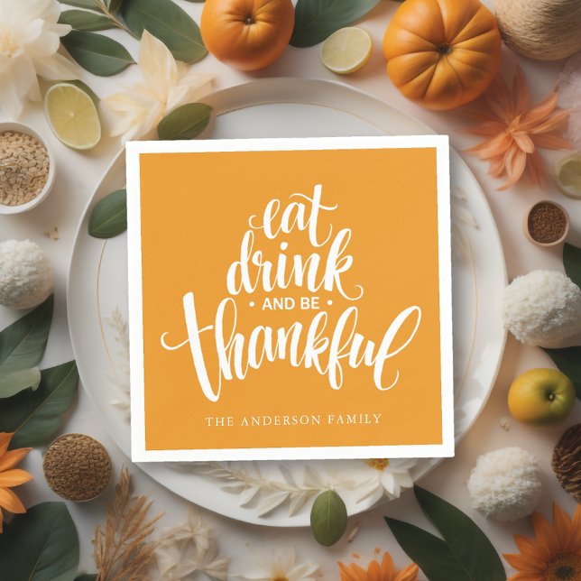 Eat Drink And Be Thankful Thanksgiving Dinner Napkins (Creator Uploaded)