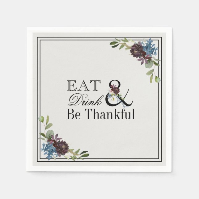 Eat Drink and Be Thankful Thanksgiving Holiday Napkins (Front)