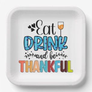 Eat, Drink and Be Thankful Thanksgiving Paper Plates