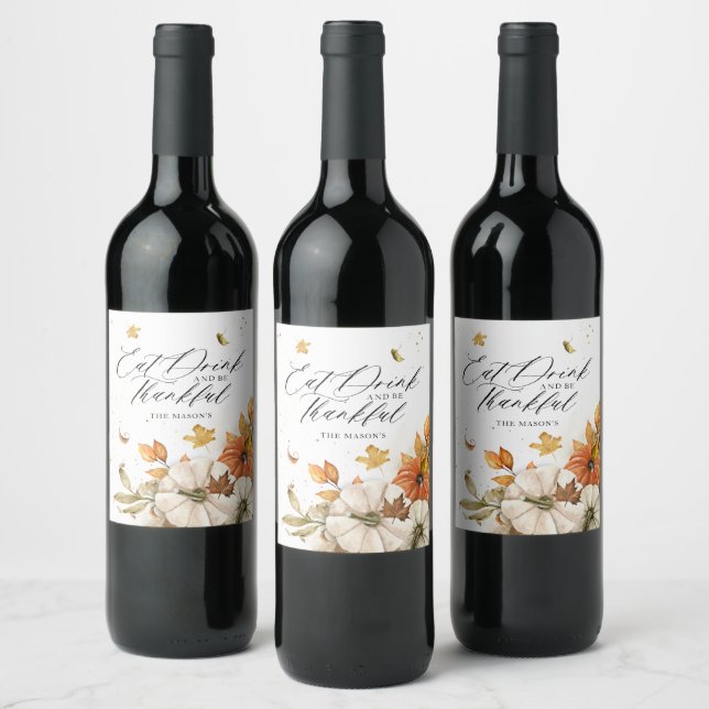 Eat Drink and Be Thankful Thanksgiving   Wine Label (Bottles)