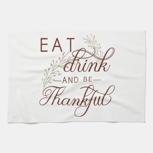 eat drink and be thankful towel