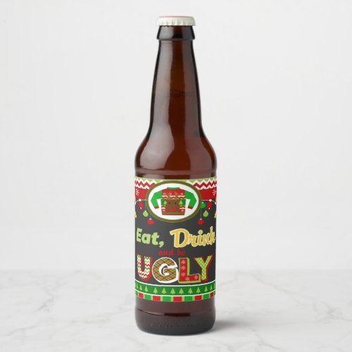 Eat Drink and Be Ugly Christmas Holiday Party Beer Bottle Label