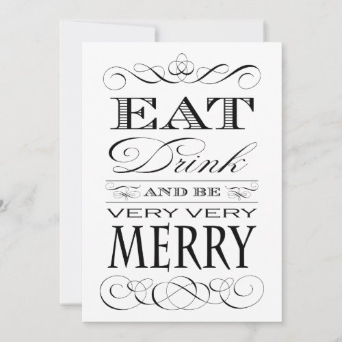 Eat Drink and Be Very Very Merry Elegant Design Invitation