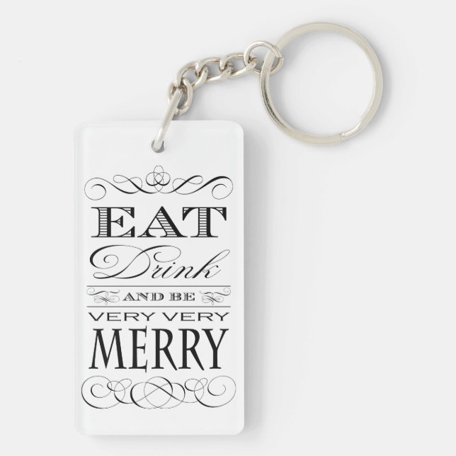 Eat Drink and Be Very Very Merry Elegant Design Keychain (Back)