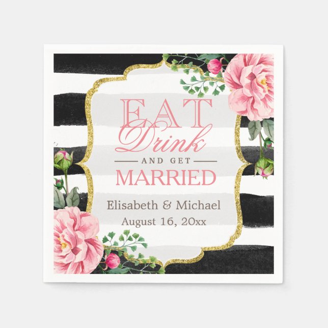 Eat Drink and Get Married Elegant Floral Stripes Napkins (Front)