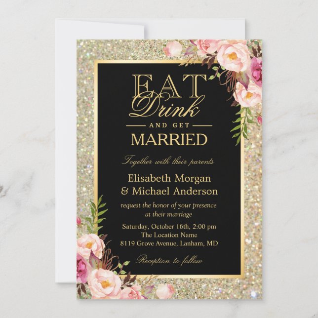 EAT Drink and Get Married Glitter Floral Wedding Invitation (Front)