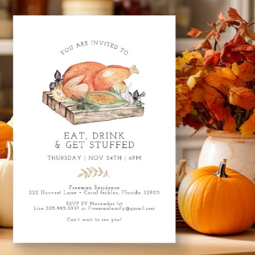 Eat Drink and Get Stuffed Modern Thanksgiving  Invitation