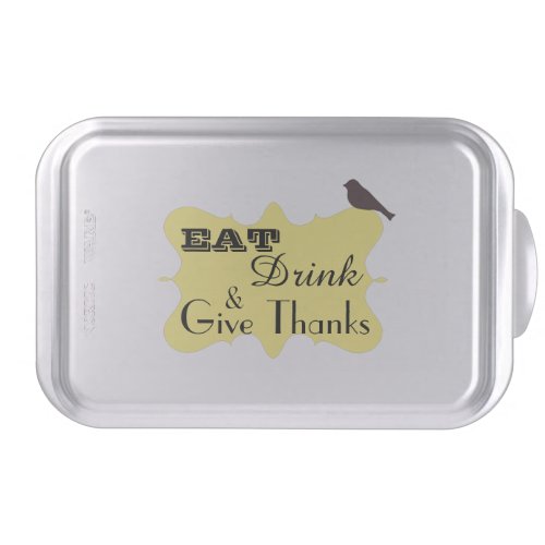 Eat Drink and Give Thanks Cake Pan