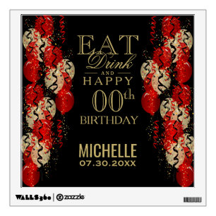 Eat, Drink and Happy 00th Birthday - Red Balloon Wall Decal