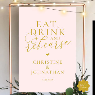 Eat, Drink and Rehearse, Wedding Rehearsal Dinner Foam Board